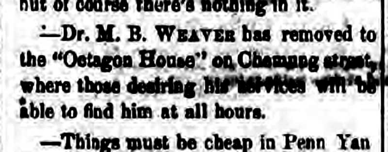 April 1871 newspaper Dr. Weaver having his practice in the octagon home on Chemung street